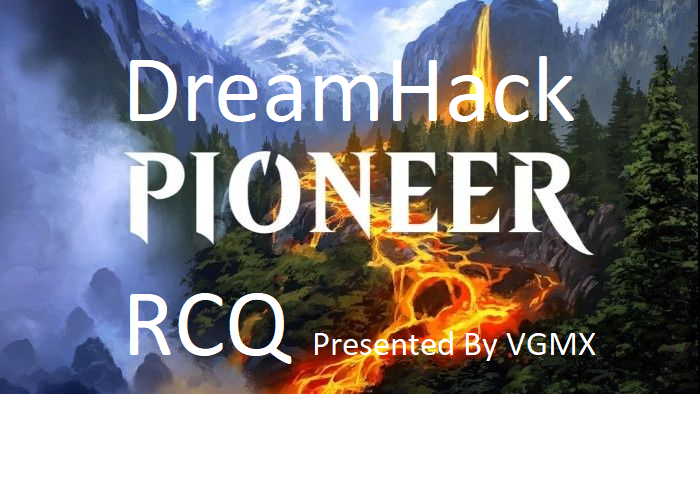 VGMX Pioneer Dreamhack RCQ